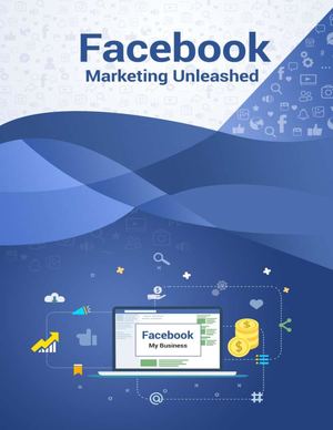 Facebook Marketing Unleashed Training Guide