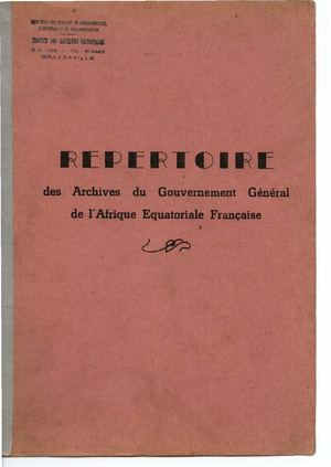 Repertoire Des Archives Du Gouvernement Général De L'Afrique Equatoriale Française