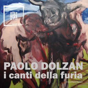 Paolo Dolzan. I canti della furia