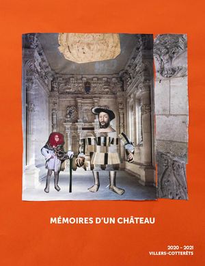 Mémoires d'un château - Villers-Cotterêts