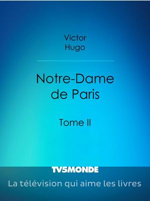 Notre Dame de Paris, vol.2