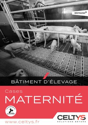 Celtys - Bâtiment d'élevage - Cases Maternité - 2019