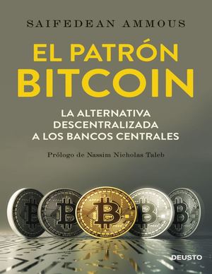 El Patrón Bitcoin La Alternativa Descentralizada A Los Bancos Centrales ( Pdfdrive )