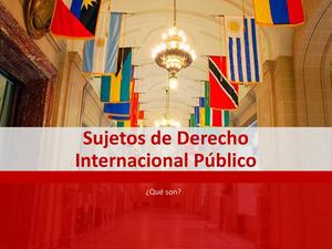 Pedro José Rojas Chirinos - Sujetos de Derecho Internacional Público