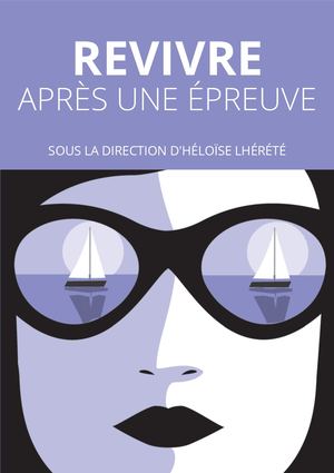 Revivre après une épreuve