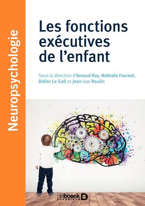 Les fonctions exécutives chez l'enfant