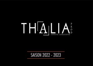 THALIA PROD : Saison 2022-2023