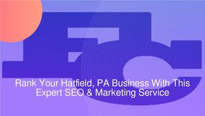 Rank Your North Wales, PA Business With This Expert SEO & Marketing Service