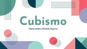 Investigación Del Cubismo Fátima Ardón Y Michelle Figueroa