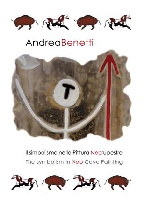 Andrea Benetti > Il Simbolismo nella pittura Neorupestre