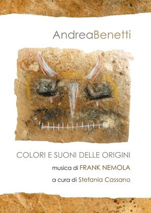Andrea Benetti > Colori e suoni delle origini