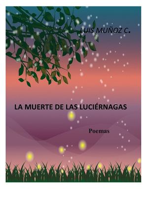 La Muerte De Las Luciérnagas