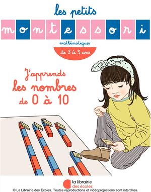 Les petits Montessori - J'apprends les nombres de 0 à 10