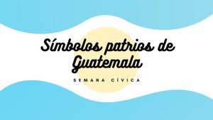 Símbolos Patrios De Guatemala