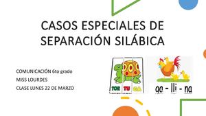 Casos Especiales De Separacion Sílabica 6to