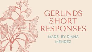 Gerunds Short Responses