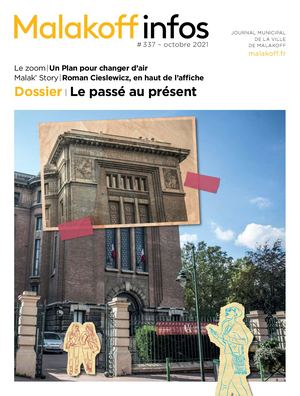 Le passé au présent - Malakoff infos n°337, octobre 2021