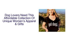 Dog Lovers Need This Affordable Collection Of Unique Women’s Apparel & Gifts