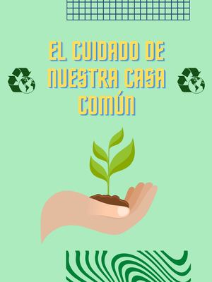 El Cuidado De Nuestra Casa Común