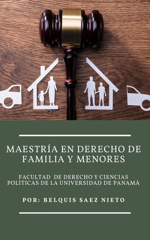 Maestria en Derecho de Familia y Menores. Universidad de Panamá.
