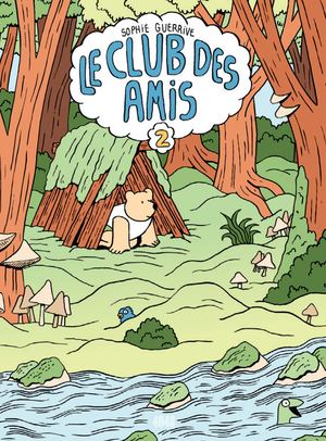 LE CLUB DES AMIS 2, de Sophie Guerrive