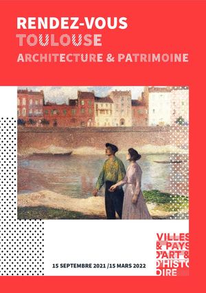 Rendez Vous Toulouse Architecture & Patrimoine