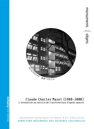 Claude Charles Mazet (1908-2000). L’innovation au service de l’architecture d’après-guerre