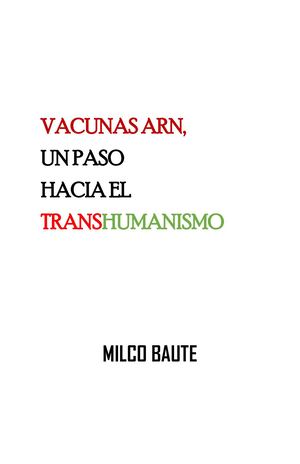 Vacunas ARN, un paso hacia el Transhumanismo