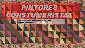 PINTORES COSTUMBRISTAS