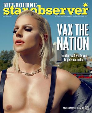 MELBOURNE STAR OBSERVER MAGAZINE | October2021