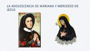 La Adolescencia De Mariana Y Mercedes De Jesus