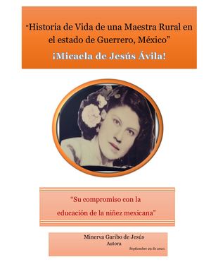 "Historia de Vida de una Maestra Rural en el Estado de Guerrero, México". Micaela de Jesús Ávila. 29 de Septiembre de 2021.