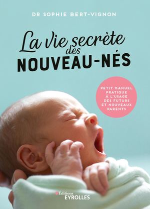 La vie secrète des nouveaux-nés - extrait