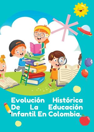 EVOLUCION HISTÓRICA DE LA EDUCACIÓN INFANTIL EN COLOMBIA