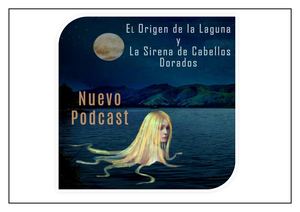 Leyenda: La Laguna Y La Sirena De Cabellos Dorados