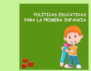 Políticas Educativas Para La Primera Infancia