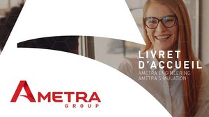 LIVRET D'ACCUEIL AMETRA ENGINEERING / AMETRA SIMULATION