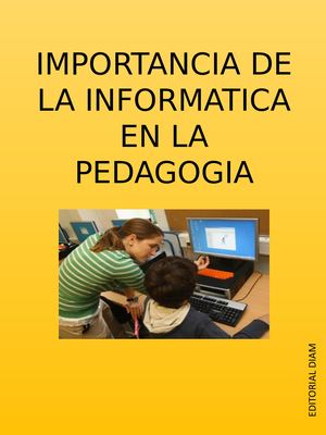 Importancia De La Informatica En La Pedagogia