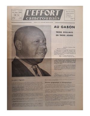 Au Gabon Trois Régimes En Trois Jours In L'Effort Camerounais Du 01.03.1964. 18 Février 1964 Coup D'Etat Militaire Au Gabon, ( PROV. JL-EM )
