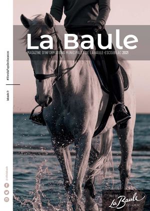 La Baule 2021 - magazine annuel d'informations municipales