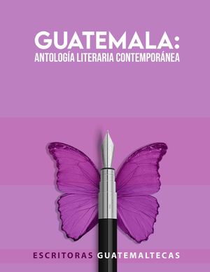 Guatemala Antología Literaria Contemporánea
