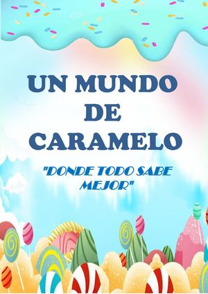Libro Virtual Un Mundo De Caramelo Donde Todo Sabe Mejor