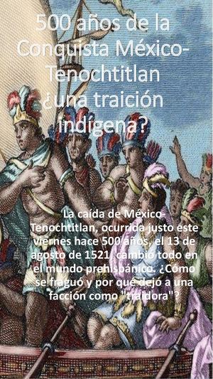 500 Años De La Conquista México Tenochtitlan