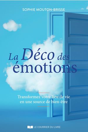 La Déco des émotions,  Sophie MOUTON-BRISSE, (EXTRAIT)