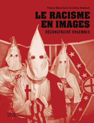 Le racisme en images aux éditions de La Martinière