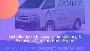 Get Affordable Blocked Drain Clearing & Plumbing With This Perth Expert