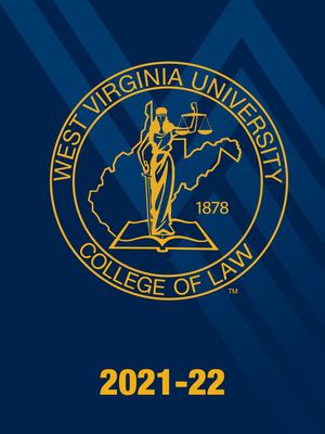 WVU College of  Law Viewbook  /  2021-22