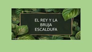 El Rey y la Bruja Escaldufa