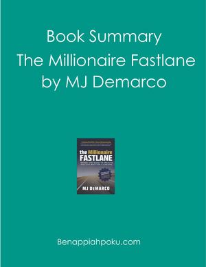 Book Summary The Millionaire Fastlane By Mj Demarco