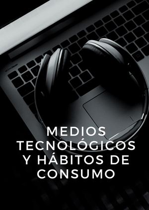 5 3 Medios Tecnológicos Y Hábitos De Consumo